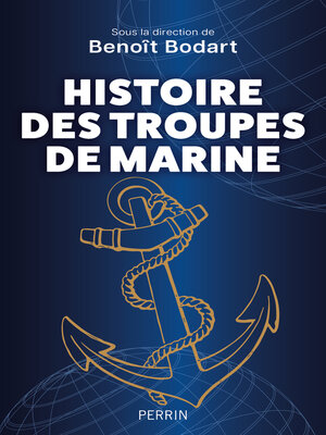 cover image of Histoire des troupes de marine, de 1622 à nos jours